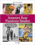 Amours fous, passions fatales