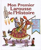 MON PREMIER LAROUSSE DE L HISTOIRE