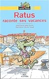 RATUS RACONTE SES VACANCES