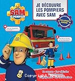 Sam le pompier - Livre animé - Je découvre les pompiers avec Sam