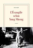 L' Evangile selon Yong Sheng