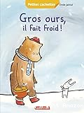 Gros ours, il fait froid !