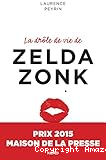 La drôle de vie de Zelda Zonk
