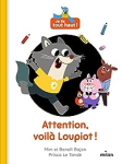 Attention, voilà Loupiot !