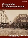 Comprendre la Commune de Paris