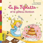 La fée Fifolette et le gâteau Bonbon