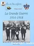 La Grande guerre 1914-1918