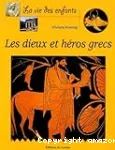 Les dieux et héros grecs