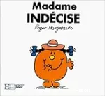 Madame Indécise