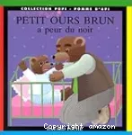 Petit ours brun a peur du noir