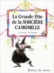 La grande fête de la sorcière Camomille