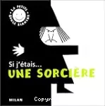 Si j'étais une sorcière