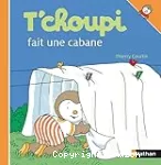 T'choupi fait une cabane