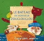 Le bateau de monsieur Zouglouglou