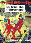 Yoko Tsuno, tome 1 : Le trio de l'étrange