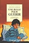 Une bulle pour guérir