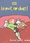 La nuit, on dort !