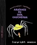 Araignée du soir, cauchemar