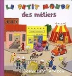 Le petit monde des métiers