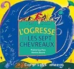 L'ogresse et les sept chevreaux