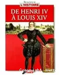 De Henri IV à Louis XIV