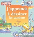 J'apprends à dessiner les camions