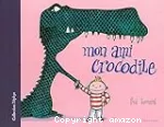 Mon ami crocodile