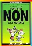 Le petit livre pour dire non à la violence