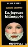 LA JOYEUSE KIDNAPPEE