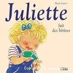 Juliette fait des bêtises