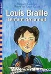 Louis Braille, l'enfant de la nuit