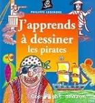 J'apprends à dessiner les pirates