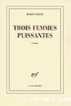 Trois femmes puissantes