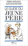 LE GUIDE DU JEUNE PERE