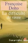 LA DIFFICULTE DE VIVRE