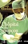 L'hôpital du soupçon