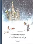 L'étonnant voyage d'un flocon de neige