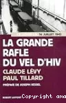 LA GRANDE RAFLE DU VEL D HIV