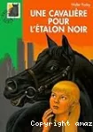 UNE CAVALIERE POUR L ETALON NOIR