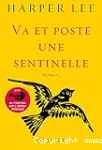 Va et poste une sentinelle