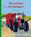 En suivant le tracteur !