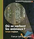 Où se cachent les animaux ?