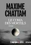 Le coma des mortels