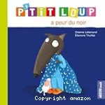 P'tit loup a peur du noir