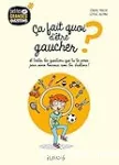 Pourquoi je suis gaucher ?