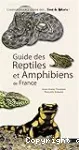 Guide des reptiles et amphibiens de France