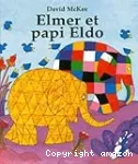 Elmer et papi Eldo