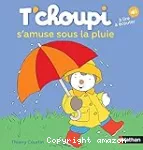 T'choupi s'amuse sous la pluie