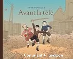 Avant la télé