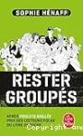 Rester groupés